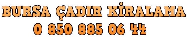 Bursa çadır satışı kiralama